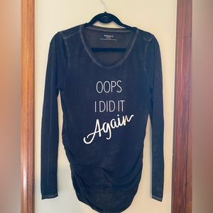 Oops I did it again maternity shirt